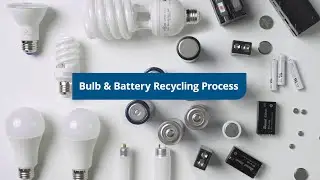 Light Bulb & Battery Recycling Mail-back Process - Universal Waste