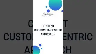 Content Customer Centric Approach