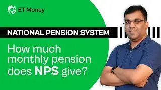 How Much Monthly Pension Does NPS Give? | ET Money