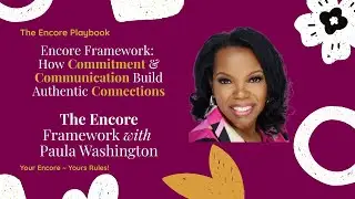 Encore Framework: How Commitment & Communication Build Authentic Connections
