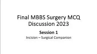 Surgery MCQ Discussion - Final MBBS 2023 - Session 1