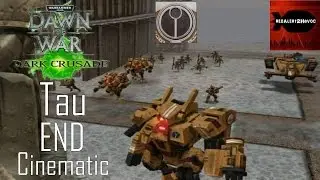 WH40K: Dawn of War: Dark Crusade - Tau Campaign Ending