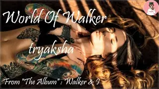 World of Walker - tryaksha | Alan Walker type beat | EDM Future bass type beat |