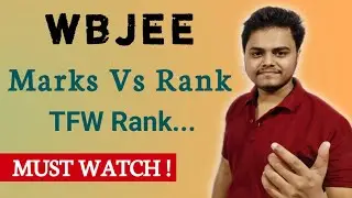 Wbjee Marks Vs Rank | Wbjee Counselling Process | Wbjee TFW | Wbjee 2020