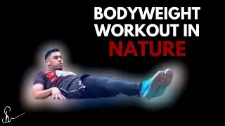 Workout Motivation in Nature - Bodyweight Only