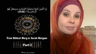 My Revert Story (Part 2) & Reflections on Maryam AS