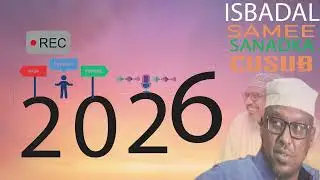 ISBADEL SAMEE SANADKA CUSUB || 2026 || Sheikh Mustaf Haaji Ismaciil. 