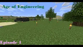 Age of Engineering - EP 1 - The start of a Journey!