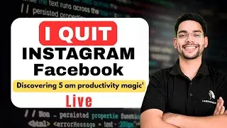 I Quit instagram and facebook : Discovering 5 am Productivity Magic ! | B.Tech CSE Students