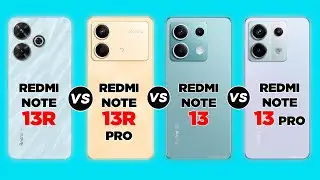 Redmi Note 13R vs Redmi Note 13R Pro vs Redmi Note 13 vs Redmi Note 13 Pro #compare