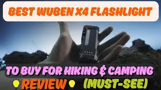 BEST WUBEN X4 Flashlight To Buy For Hiking & Camping Review (Must-See)