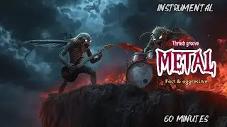 1 HOUR OF THRASH GROOVE METAL INSTRUMENTAL | FAST & AGGRESSIVE MUSIC FOR METALHEADS