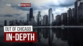Out of Chicago - IN-DEPTH!