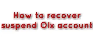 How to recover Olx suspend account
