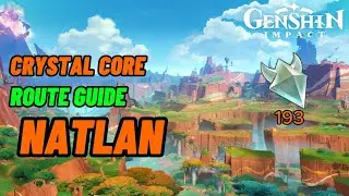 Natlan Crystal Core Route Guide | Genshin Impact