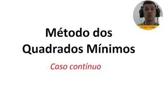 Método dos Quadrados Mínimos - Caso Contínuo