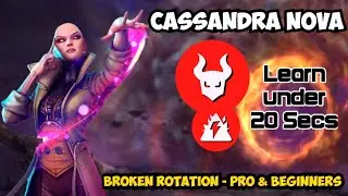 Cassandra Nova Broken Rotation (Pro&Beginner Rotation) - Learn Under 20 Secs 