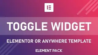How to Use Elementor Template or Anywhere Template in Toggle Widget of Element Pack