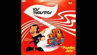 01.  Pancho Jolo - Los Tucusitos 1976