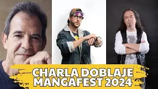 🎙️ Charla Doblaje Los Posada y Hermoti (Mangafest Sevilla 2024)