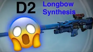Longbow Synthesis in Destiny 2!!!