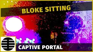 Captive Portal - Bloke Sitting (Full EP) (Official Audio)