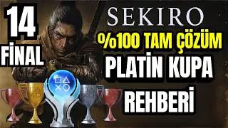 Sekiro %100 Tam &Ccedil;&ouml;z&uuml;m | Platin Kupa Rehberi | B&ouml;l&uuml;m 14 FİNAL