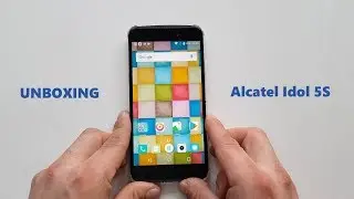 Alcatel Idol 5S Unboxing and First Look