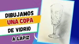 Dibujamos una copa de vidrio