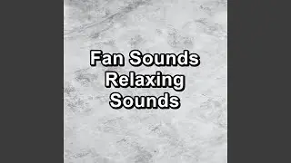 Medium Fan Sounds For Studying For a Peaceful Night