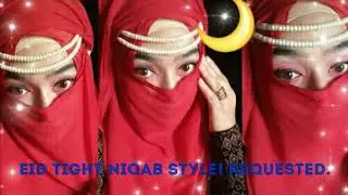 Eid Tight Niqab Style.Requested.Sadia Rahman!!