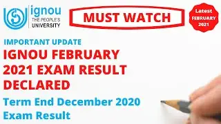 (MUST WATCH) IGNOU February 2021 Exam Result Declared | Term End December 2020 Exam Result