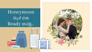 What to pack in Honeymoon Bag Bride and Groom Honey moon Packing guide easy Tips | Wise Advice Lanka