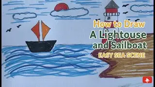 How to Draw a Lighthouse and Sailboat &ndash; Easy Sea Scene