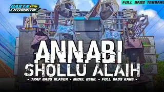 DJ SHOLAWAT &bull; ANNABI SHOLLU ALAIH &bull; MIDEL CETAS X HADROH NEW STYLE &bull; FULL BASS TERBARU
