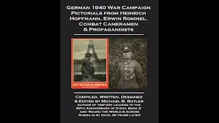 'Hitler in West' Book Trailer for 'German 1940 War Campaign Pictorials by Heinrich Hoffmann, Rommel