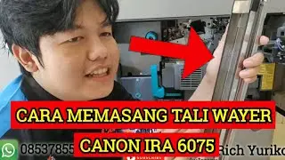 Cara Memasang Corona Wayer Mesin Fotocopy Advance IRA 6075/6255/6275