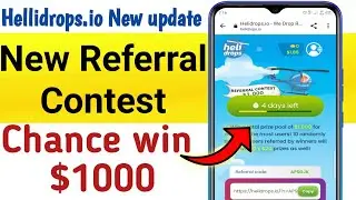 Helidrops New update | heli drops referral program | New update get chance $1000 bonus