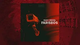 Micky Medina - Fariseos (Audio Oficial) |