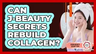 Can J-Beauty Secrets Rebuild Collagen? - Asian Beauty Secret Tips