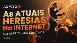 AS ATUAIS HERESIAS NA INTERNET - Um Alerta aos Cristãos - Lamartine Posella