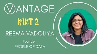 Reema Vadoliya - Founder of People Of Data - PART 2 - 