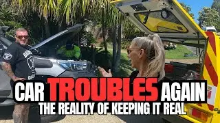 CAR TROUBLES, STRESS & WHATS BEEN HAPPENING! Reality of Travelling Australia Full-Time in a Caravan