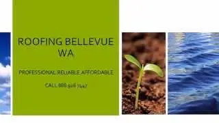 Roofing Bellevue WA | Roof Repair Bellevue WA | Roofers Bellevue WA | Call 888 926 7447