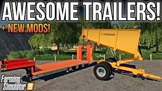 NEW MODS FS19! AWESOME TRAILERS + BIG MAP UPDATES! | FARMING SIMULATOR 19