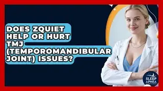 Does ZQuiet Help Or Hurt TMJ (Temporomandibular Joint) Issues? - Sleep Apnea Support Network