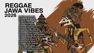 ☕ Reggae Jawa 2026 | Teman Santai Seharian dengan Energi Positif