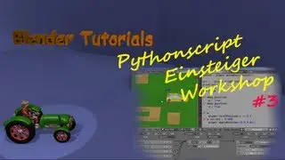 Blender Game Engine Pythonscript Einsteiger Workshop #3