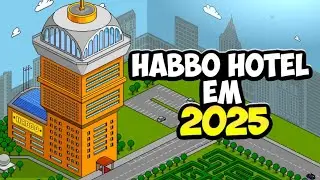 HABBO HOTEL EM 2025 ( VALE A PENA ? )