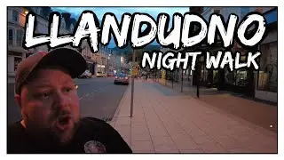 Llandudno Town Night Walk | Where is Everyone?